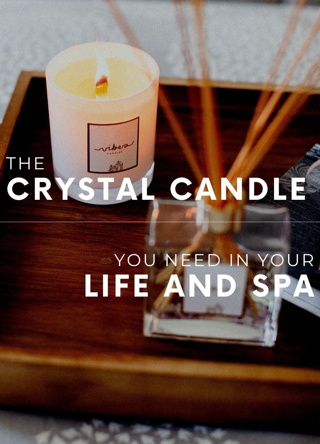 The Crystal Candle you need in your life and Spa