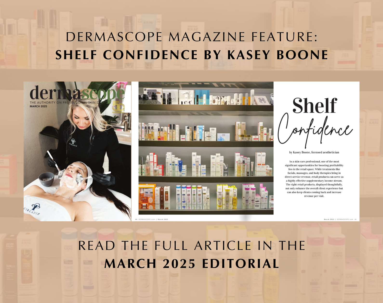 Dermascope Magazine Feature: Shelf Confidence by Kasey Boone